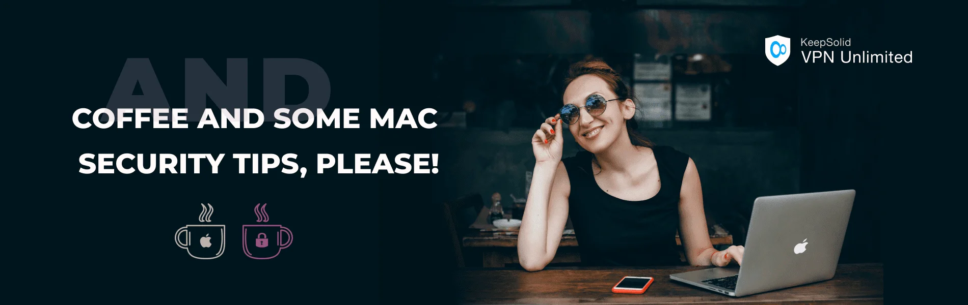 Pretty young woman using MacBook in cafe and trying to keep her Mac safe with KeepSolid VPN Unlimited