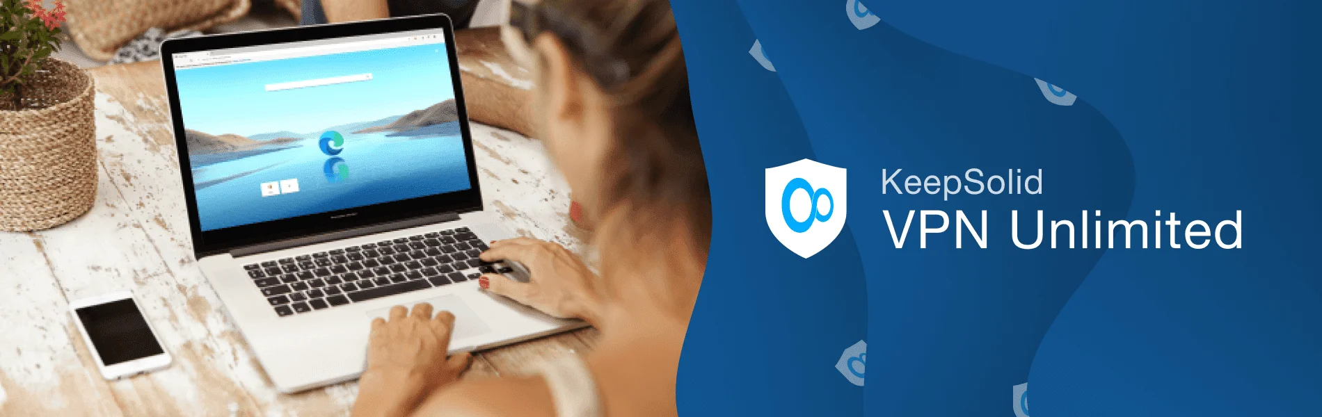 Girl is surfing the web on the new Microsoft Edge and VPN Unlimited extension