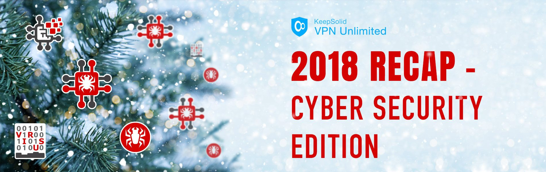 Closeup of Christmas tree with light, snow flake. Recap of cyber security threats of 2018