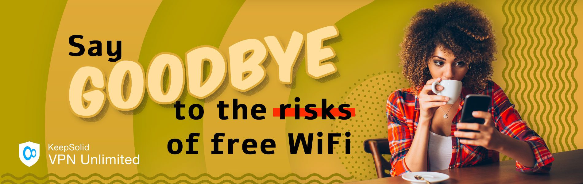 A girl is sitting in a cafe connecting her Android on unsecured WiFi without risks using KeepSolid VPN Unlimited